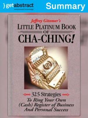 cover image of Jeffrey Gitomer's Little Platinum Book of Cha-Ching! (Summary)